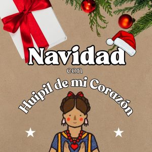 HUIPIL de Cadenilla (Edición Navideña)